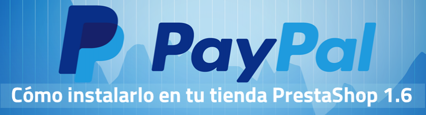 Instalar y configurar PayPal en Prestashop 1.6