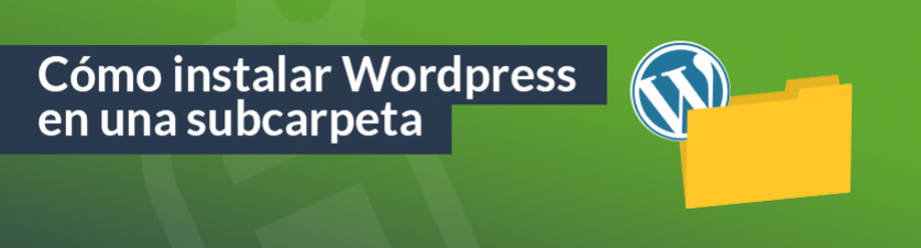 Cómo instalar WordPress en una subcarpeta